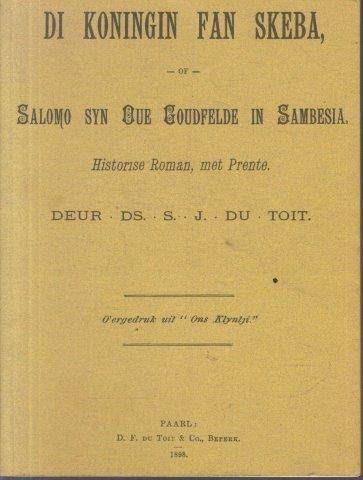Di Koningin fan Skeba, of Salomo Syn Oue Goudfelde in Sambesia - Du Toit, S. J. 0.60kg