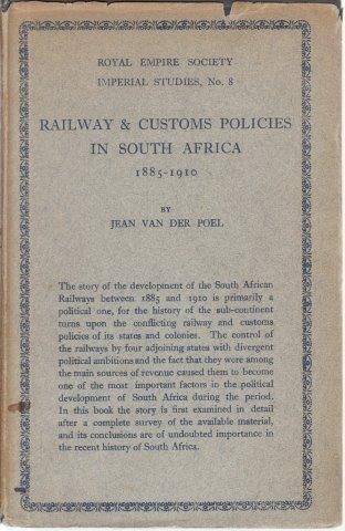 Railway And Customs Policies In South Africa 1885-1910 - Van der Poel, Jean 0.50kg