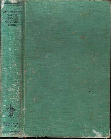 Mrs Slade's South African Cookery Book - Slade, H. M. 0.50kg