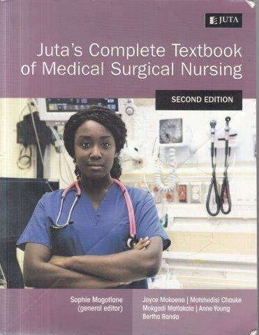 Juta's Complete Textbook Of Medical Surgical Nursing (2nd ed) - Mokoena, Joyce & Chauke, M. &