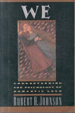 We: Understanding The Psychology Of Romantic Love - Johnson, Robert A. 0.40kg