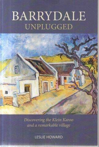 Barrydale Unplugged (Signed) - Howard, Leslie 0.80kg