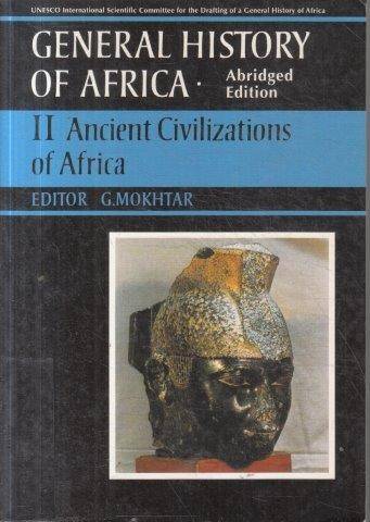 General History of Africa (Abridged Edition) - Vol. 2: Ancient Civilizations of Africa - Mokhtar, G.