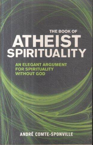 The Book Of Atheist Spirituality - Comte-Sponville, Andre 0.40kg