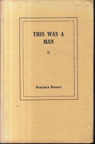 This Was a Man - Bennett, Benjamin 0.70kg