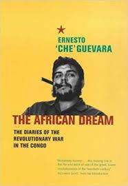 The African Dream: The Diaries Of The Revolutionary In The Congo - Guevara, Ernesto Che 0.30kg