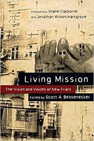 Living Mission: The Vision and Voices of New Friars - Bessenecker, Scott A. (ed) 0.30kg