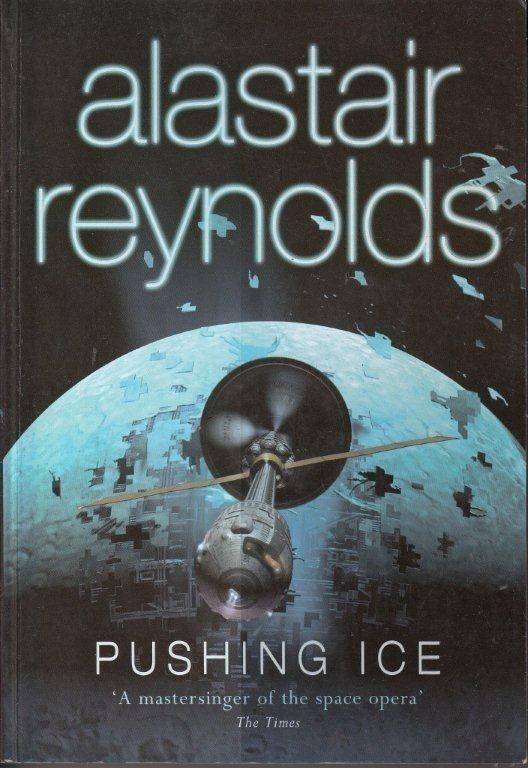 Pushing Ice - Reynolds, Alastair