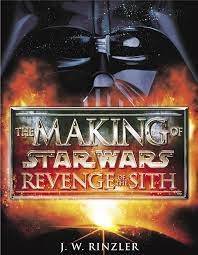 The Making Of 'Star Wars III' Revenge Of The Sith - Rinzler, J. W.