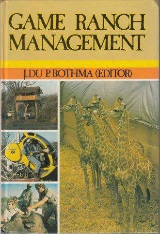 Game Ranch Management - Bothma, J. du P.