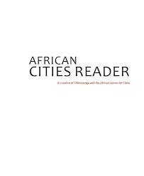 African Cities Reader I: Pan-African Practices - Edjabe, Ntone & Pieterse, Edgar