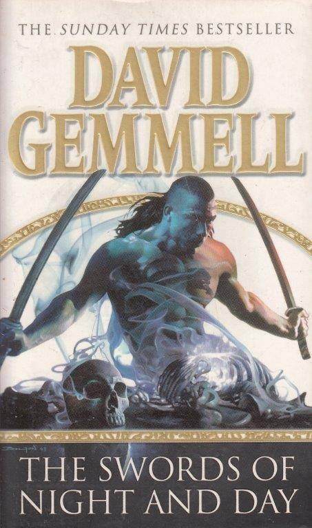 The Swords Of Night And Day - Gemmell, David