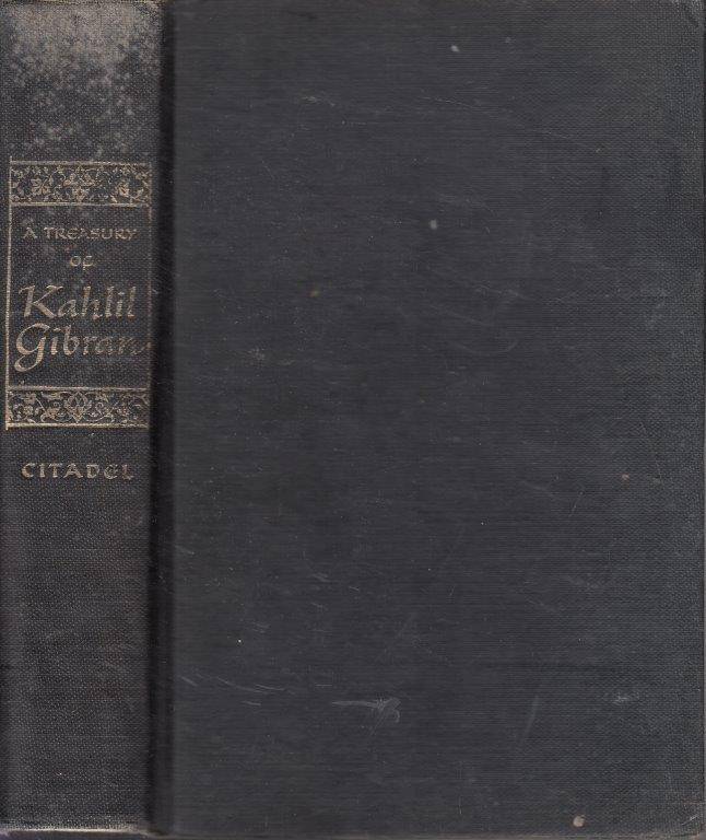A Treasury Of Kahlil Gibran - Gibran, Kahlil & Wolf, Martin L.