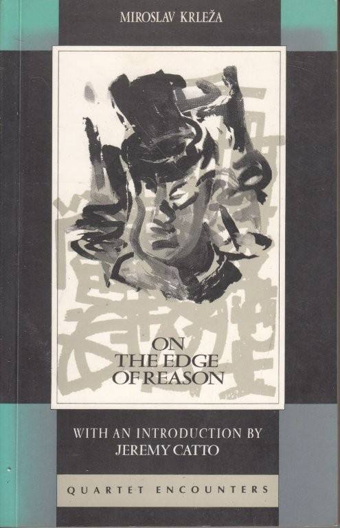 On the Edge of Reason - Krleza, Miroslav