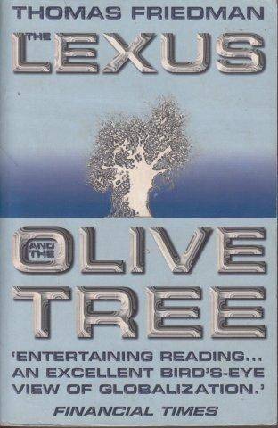 The Lexus and the Olive Tree - Friedman, Thomas