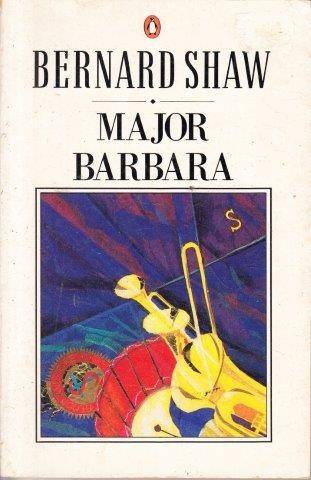 Major Barbara - Shaw, George Bernard