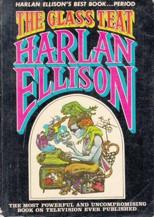 The Glass Teat - Ellison, Harlan