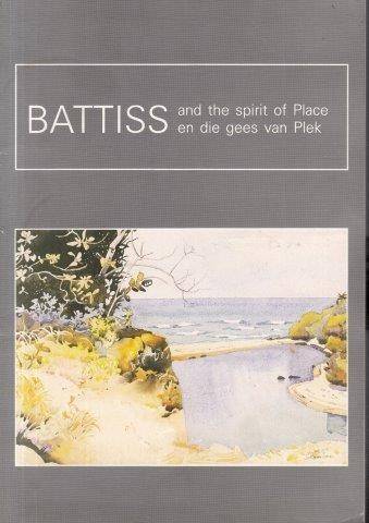 Battiss and the Spirit of Place: Unisa Art Gallery Pretoria 18 May - 24 June 1989 - Battiss, Walter