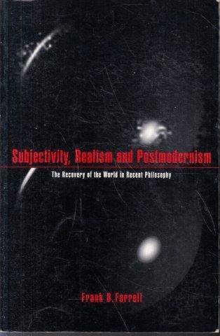 Subjectivity, Realism, And Postmodernism - Farrell, Frank B.