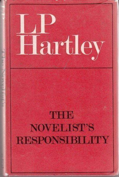 The Novelist's Responsibility - Hartley, L. P.