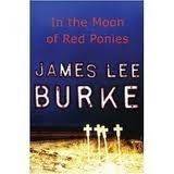 In the Moon of Red Ponies - Burke, James Lee