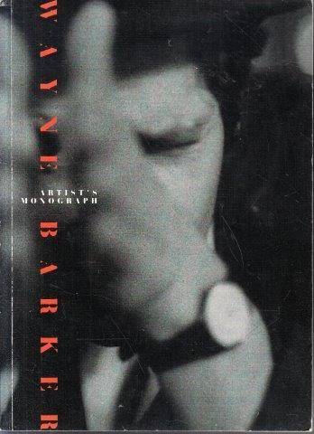 Wayne Barker: Artist's Monograph - Atkinson, Brenda & Blignaut, Charl (eds)
