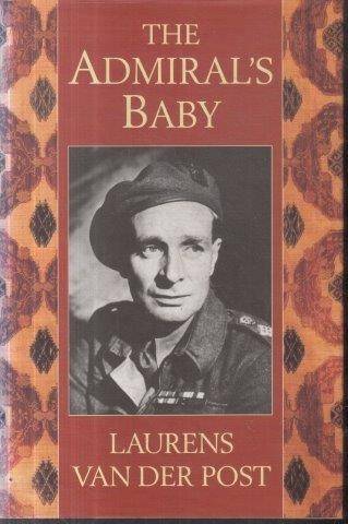 The Admiral's Baby - van der Post, Laurens