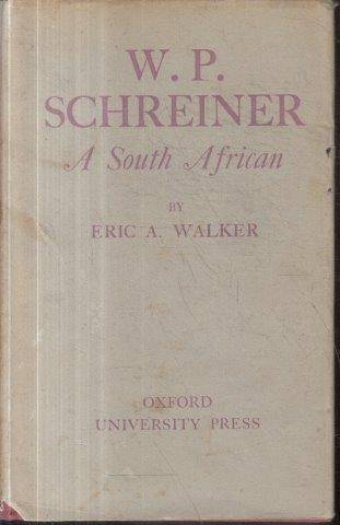 W. P. Schreiner - A South African - Walker, Eric A.