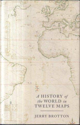 A History of the World in Twelve Maps - Brotton, Jerry