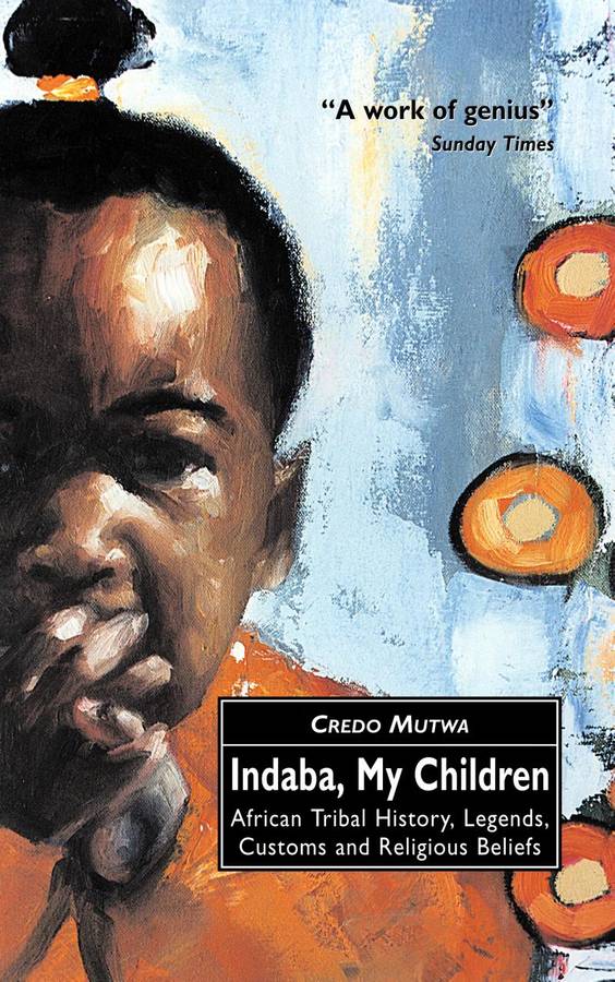 Indaba, My Children - Credo Vusa'mazulu Mutwa, Vusamazulu Credo Mutwa