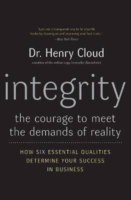Integrity: How Six Essential Qualities Determine Your Success in Business