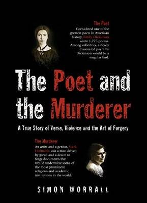 The Poet and the Murderer: A True Story of Verse, Violence and the Art of Forgery
