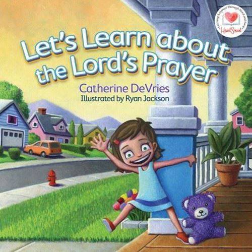 Let's Learn about the Lord's Prayer - Catherine DeVries