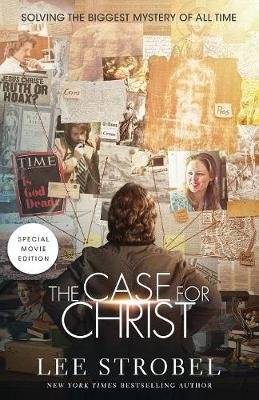 The Case for Christ Movie Edition - Solving the Biggest Mystery of All Time (Paperback, Movie Editio