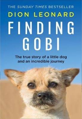 Finding Gobi (Main edition) - The True Story of a Little Dog and an Incredible Journey (Hardcover, M