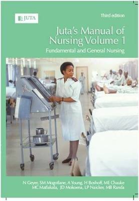 Juta's Manual Of Nursing: Volume 1 - Fundamental And General Nursing (Paperback, 3rd Edition) picture
