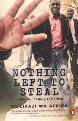 Nothing Left To Steal - Jailed For Telling The Truth (Paperback)