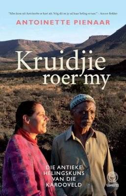 Kruidjie Roer My - Die Antieke Helingskuns Van Die Karooveld (Afrikaans, Paperback) picture