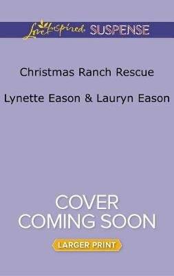 Christmas Ranch Rescue (Large print, Paperback, Large Print ed.)