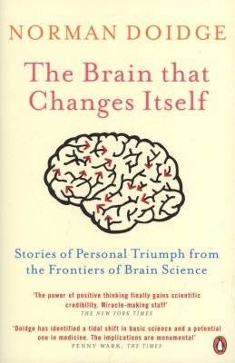 The Brain That Changes Itself - Stories of Personal Triumph from the Frontiers of Brain Science (Pap