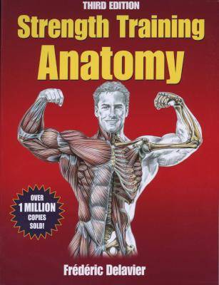 Strength Training Anatomy (Paperback, 3rd Revised edition)