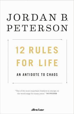 12 Rules For Life - An Antidote To Chaos (Paperback)