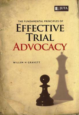 The Fundamental Principles Of Effective Trial Advocacy (Paperback)