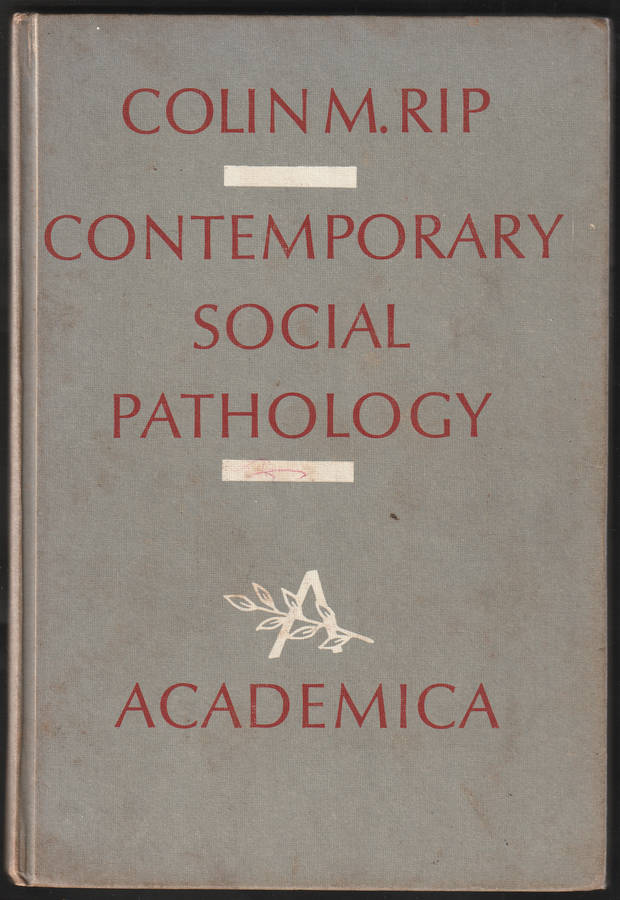Contemporary Social Pathology By Colin M. Rip