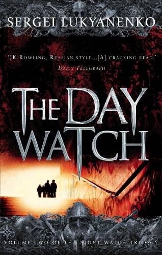 The Day Watch Sergei Lukyanenko