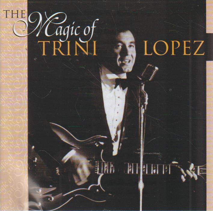 Trini Lopez - The Magic Of Trini Lopez