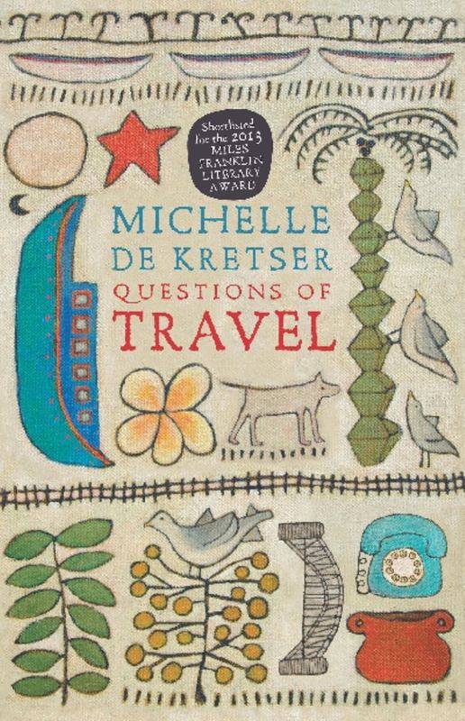 Questions of Travel Michelle De Kretser