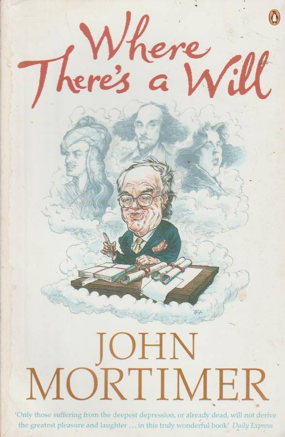 Where Theres A Will John Mortimer