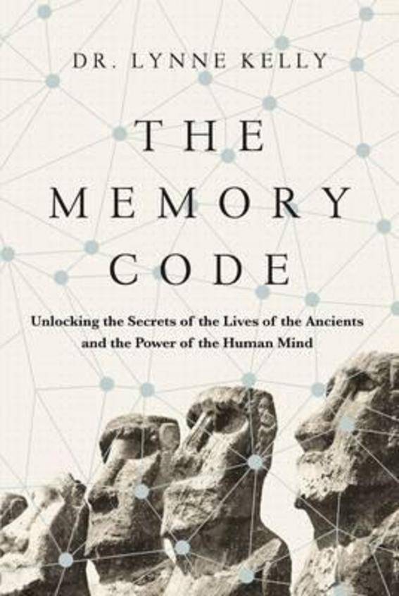 The Memory Code: Unlocking the Secrets of the Lives of the Ancients and the Power of the Human Mi...