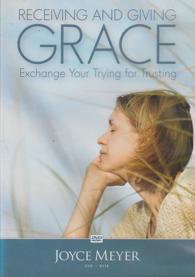 Receiving and Giving Grace: Exchange Your Trying for Trusting - Joyce Meyer (DVD)